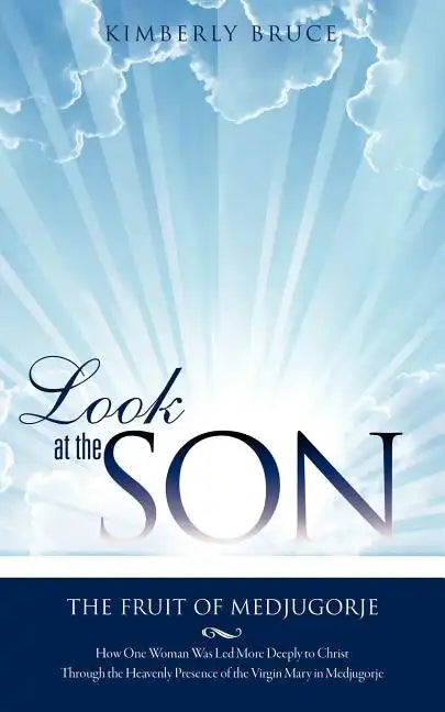 Look at the SON: The Fruit of Medjugorje - Paperback