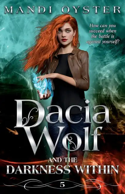 Dacia Wolf & the Darkness Within: A dark and magical paranormal fantasy novel - Paperback