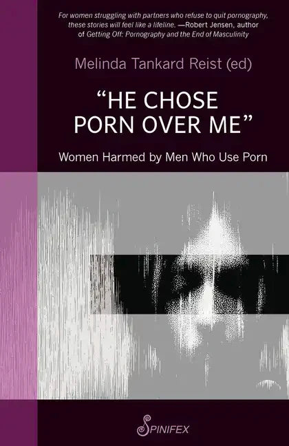 He Chose Porn Over Me: Women Harmed by Men Who Use Porn - Paperback