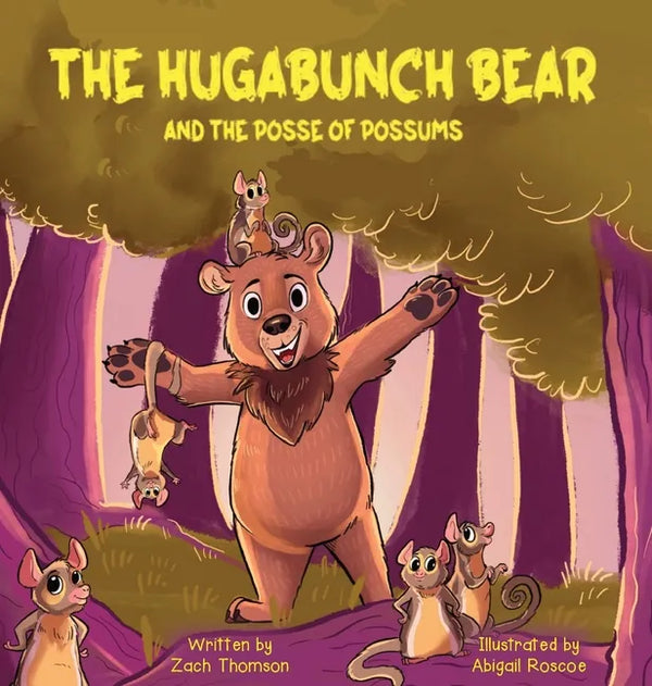 The Hugabunch Bear and the Posse of Possums - Hardcover