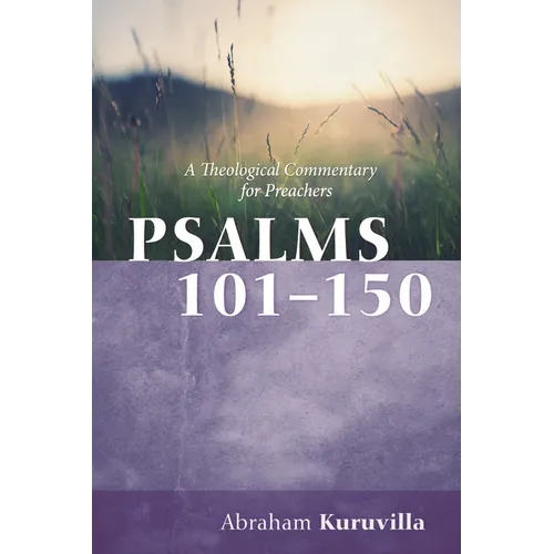 Psalms 101-150: A Theological Commentary for Preachers - Paperback