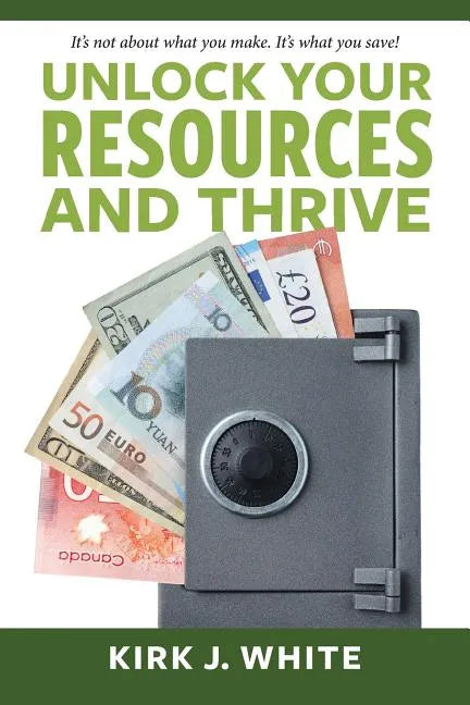 Unlock Your Resources and Thrive - Paperback