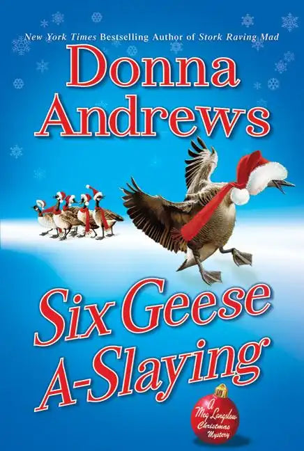Six Geese A-Slaying: A Meg Langslow Christmas Mystery - Paperback