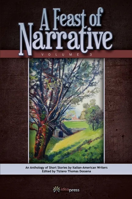 A Feast of Narrative 3: An Anthology of Short Stories by Italian American Writers - Paperback