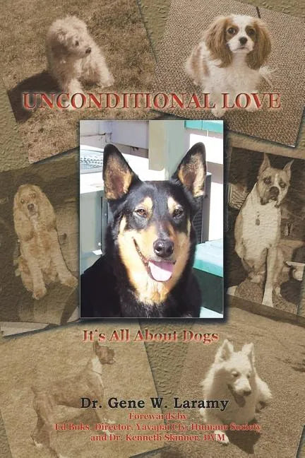 Unconditional Love: It's All About Dogs - Paperback