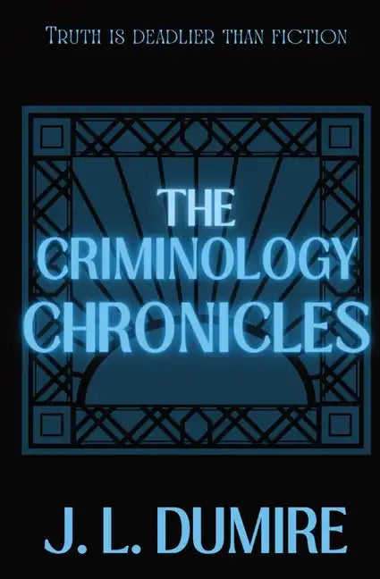 The Criminology Chronicles - Paperback