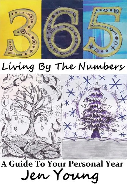 365: Living By The Numbers: A Guide To Your Personal Year - Paperback