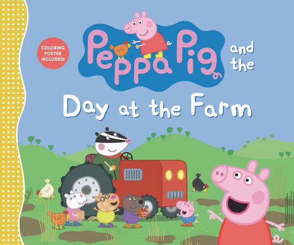 Peppa Pig and the Day at the Farm: (Explore Barnyard Animals, Tractor Rides, and Outdoor Fun - A Read-Aloud Storybook for Toddlers, Preschoolers, and - Hardcover