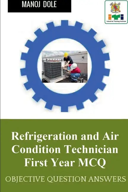 Refrigeration and Air Condition Technician First Year MCQ - Paperback