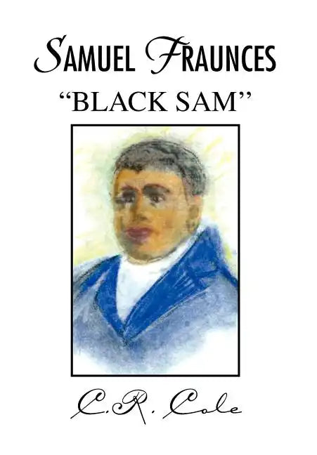 Samuel Fraunces ''Black Sam'' - Hardcover