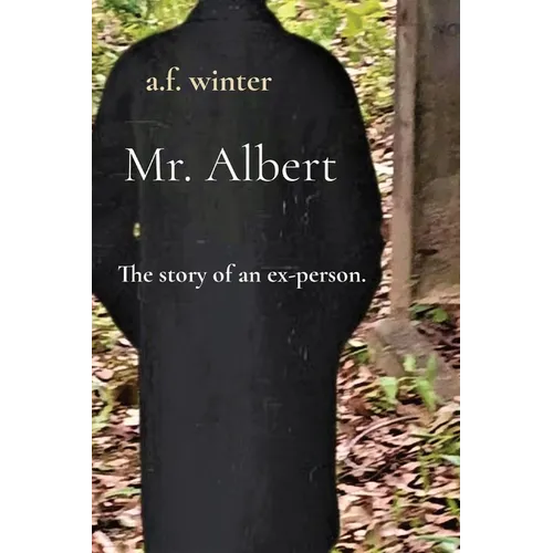 Mr. Albert: The story of an ex-person. - Paperback
