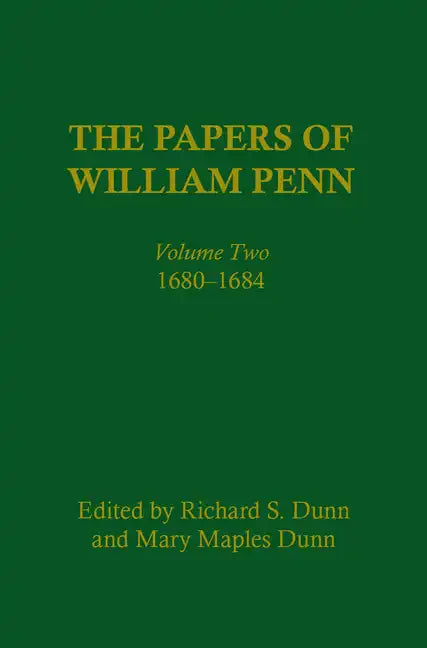 The Papers of William Penn, Volume 2: 168-1684 - Hardcover