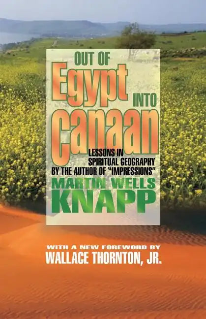 Out of Egypt into Canaan: Lessons in Spiritual Geography - Paperback