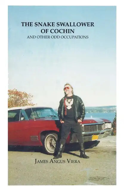 The Snake Swallower of Cochin and Other Odd Occupations - Paperback