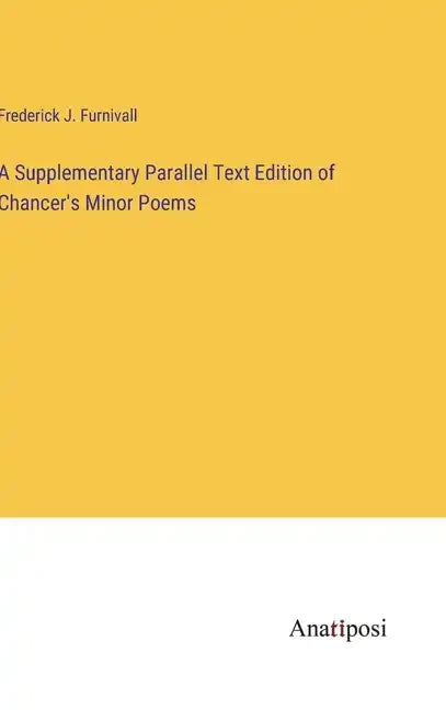 A Supplementary Parallel Text Edition of Chancer's Minor Poems - Hardcover