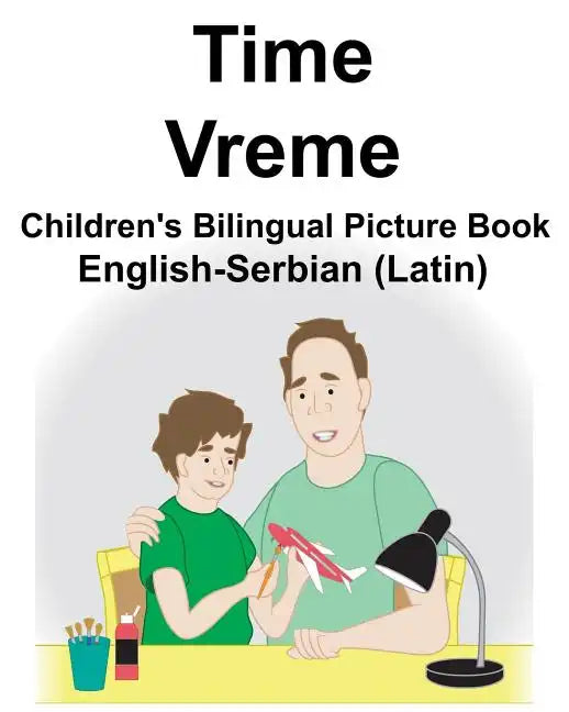 English-Serbian (Latin) Time/Vreme Children's Bilingual Picture Book - Paperback