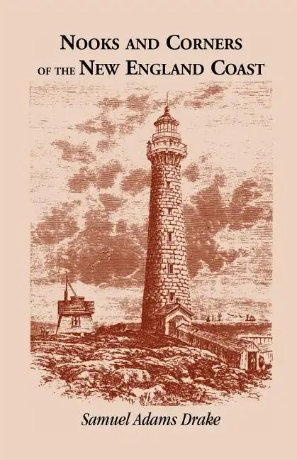 Nooks and Corners of the New England Coast - Paperback