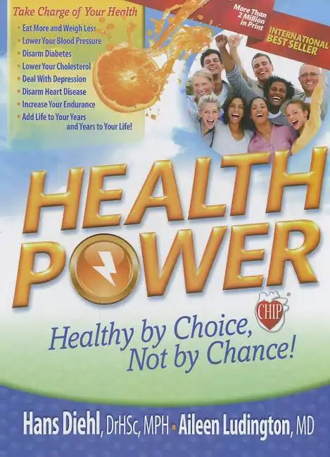 Health Power: Health by Choice, Not by Chance! - Hardcover