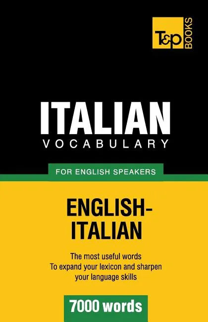 Italian vocabulary for English speakers - 7000 words - Paperback