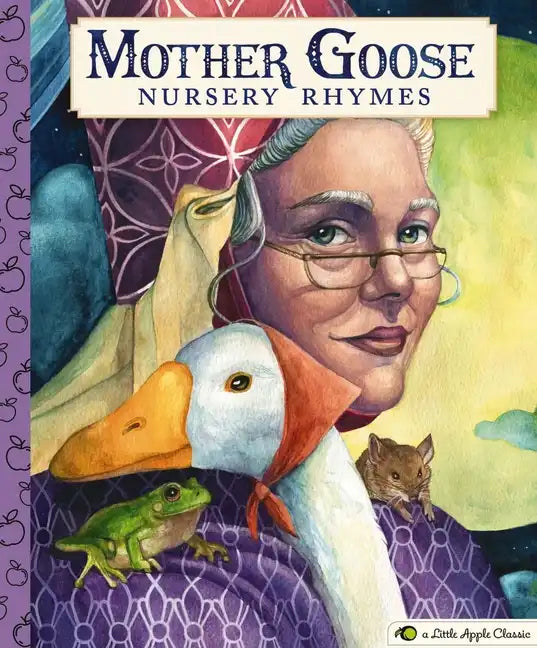 Mother Goose Nursery Rhymes: A Little Apple Classic - Hardcover