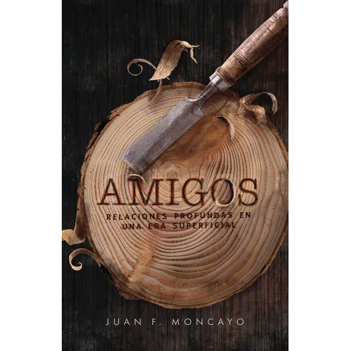 Amigos: Relaciones Profundas En Una Era Superficial - Paperback