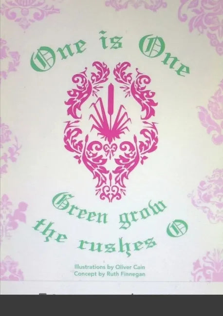 One is One, or Green Grow the Rushes O - Paperback
