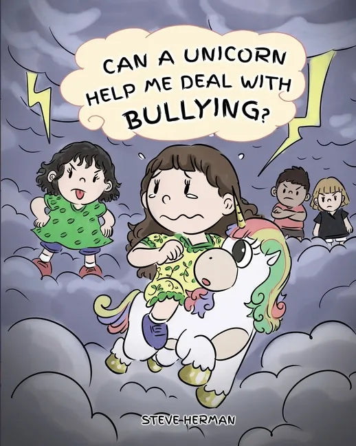Can A Unicorn Help Me Deal With Bullying?: A Cute Children Story To Teach Kids To Deal with Bullying in School. - Paperback