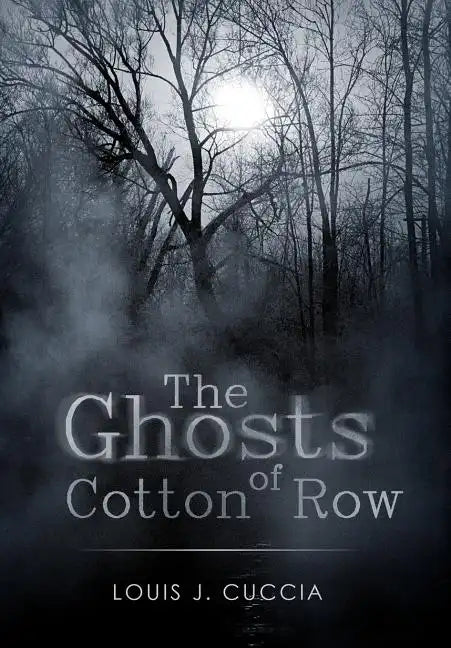 The Ghosts of Cotton Row - Hardcover