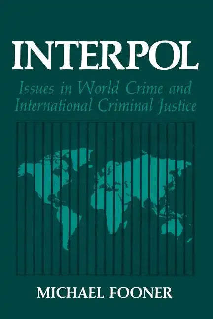 Interpol: Issues in World Crime and International Criminal Justice - Paperback
