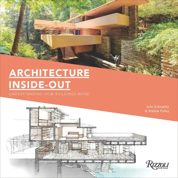 Architecture Inside-Out: Understanding How Buildings Work - Hardcover