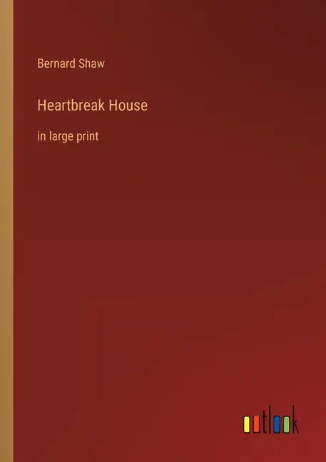 Heartbreak House: in large print - Paperback