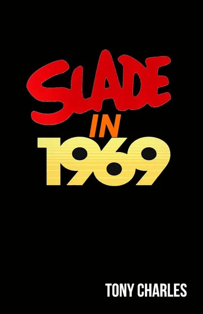Slade in 1969 - Paperback