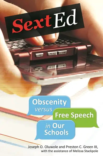 Sext Ed: Obscenity versus Free Speech in Our Schools - Hardcover