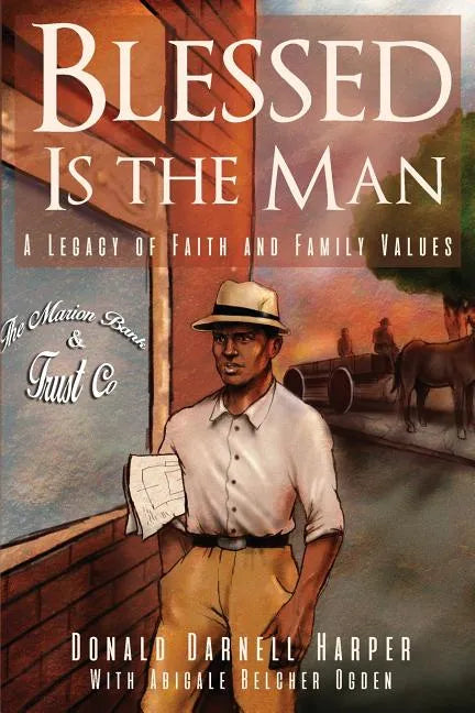 Blessed Is the Man: A Legacy of Faith and Family Values - Paperback