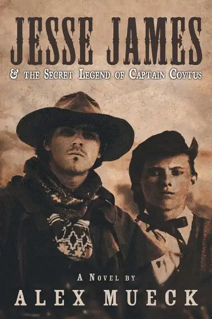 Jesse James & the Secret Legend of Captain Coytus - Paperback