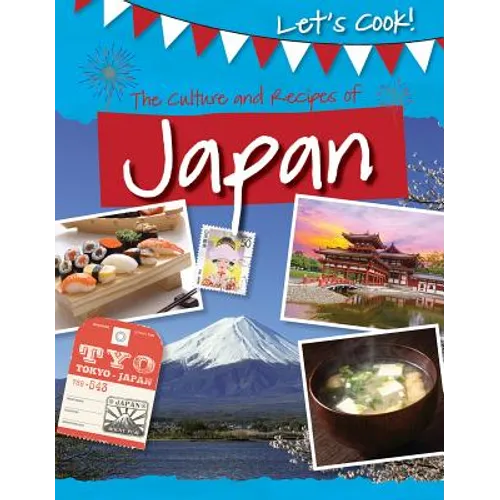 The Culture and Recipes of Japan - Library Binding
