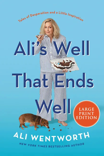 Ali's Well That Ends Well: Tales of Desperation and a Little Inspiration - Paperback