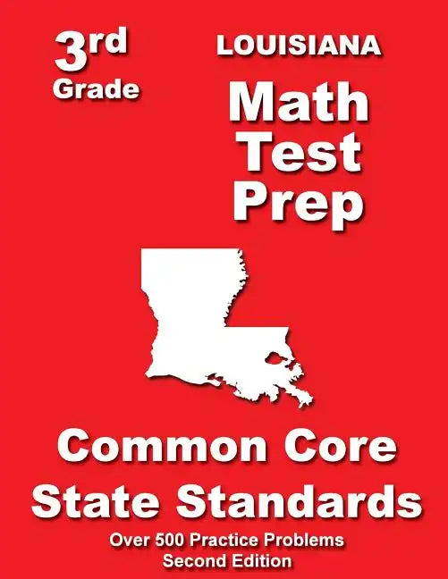 Louisiana 3rd Grade Math Test Prep: Common Core State Standards - Paperback