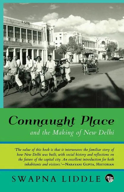 Connaught Place and the Making of New Delhi - Paperback