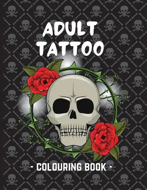 Adult Tattoo Colouring Book - Paperback