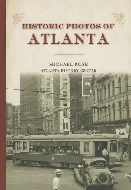 Historic Photos of Atlanta - Hardcover