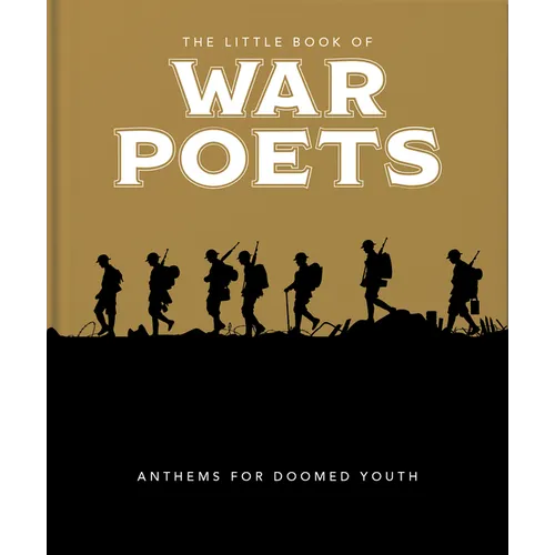 The Little Book of War Poets: The Human Experience of War - Hardcover