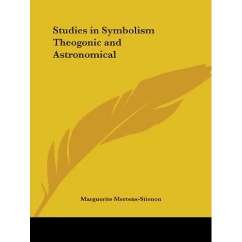 Studies in Symbolism Theogonic and Astronomical - Paperback