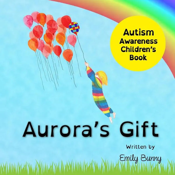 Aurora's Gift: Autism Awareness Children's Book - Paperback