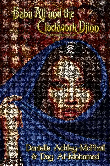 Baba Ali and the Clockwork Djinn: A Steampunk Faerie Tale - Paperback
