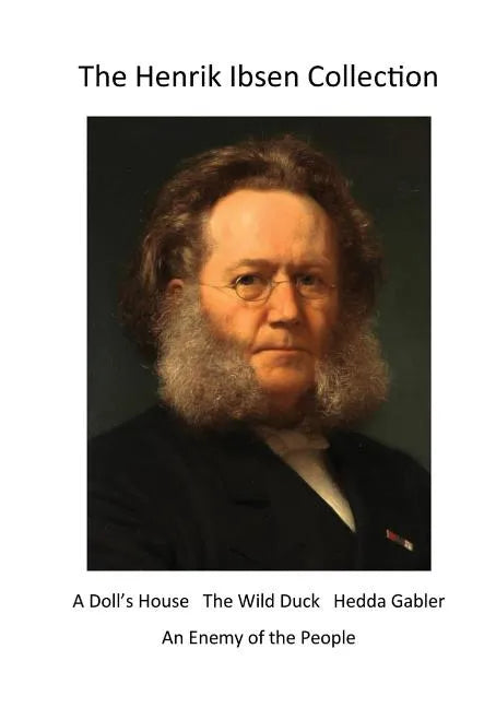 The Henrik Ibsen Collection: Classic Henrik Ibsen Plays - Paperback