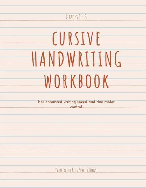 Cursive Handwriting Book: For enhanced writing speed and fine motor control - Paperback