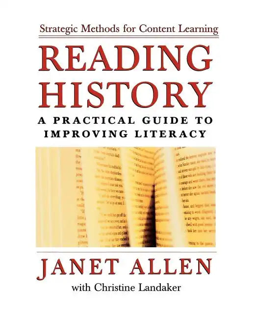 Reading History: A Practical Guide to Improving Literacy - Paperback