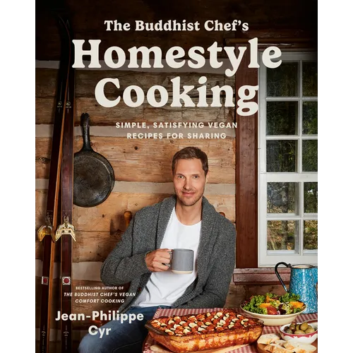 The Buddhist Chef's Homestyle Cooking: Simple, Satisfying Vegan Recipes for Sharing - Paperback