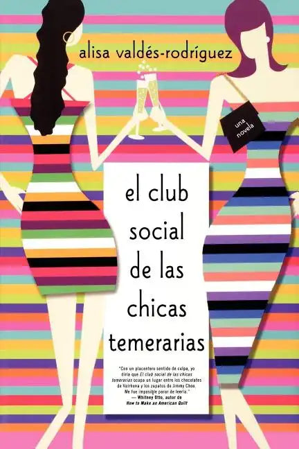 El Club Social de Las Chicas Temerarias: Una Novela (Spanish Edition of the Dirty Girls Social Club) - Paperback
